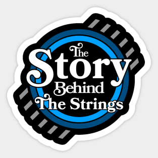 The Story Behind The Strings - logo 5 Sticker